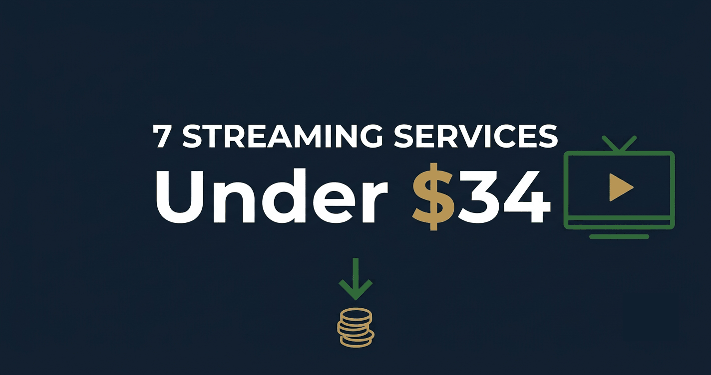 7 streaming services for under $34